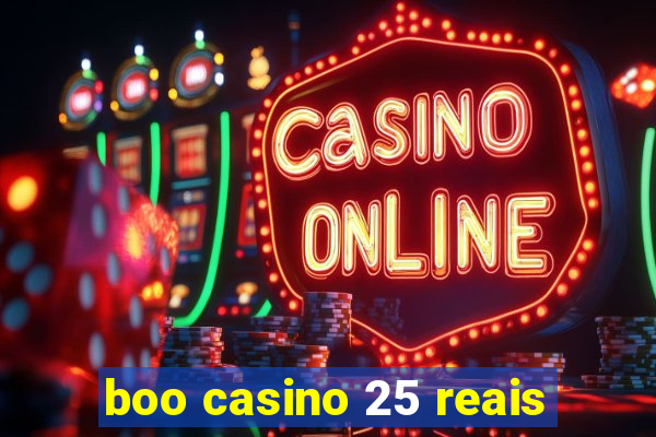 boo casino 25 reais